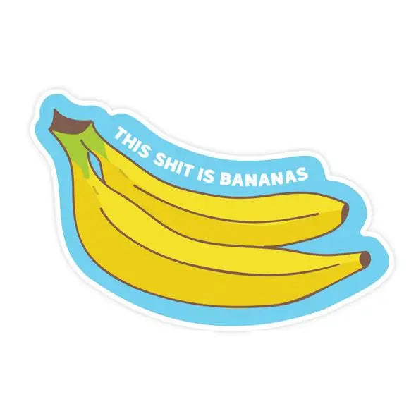 This Shit is Bananas vinyl sticker Pretty by Her
