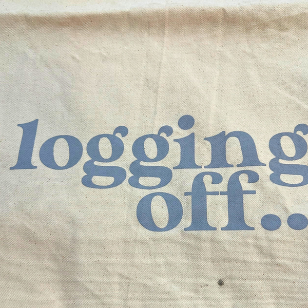 Logging Off Tote Bag