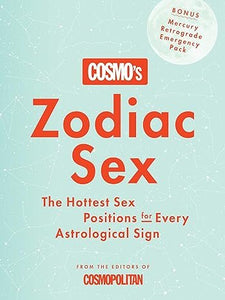 Cosmo's Zodiac Sex: The Hottest Sex Positions for Every Astrological Sign by Penguin Random House